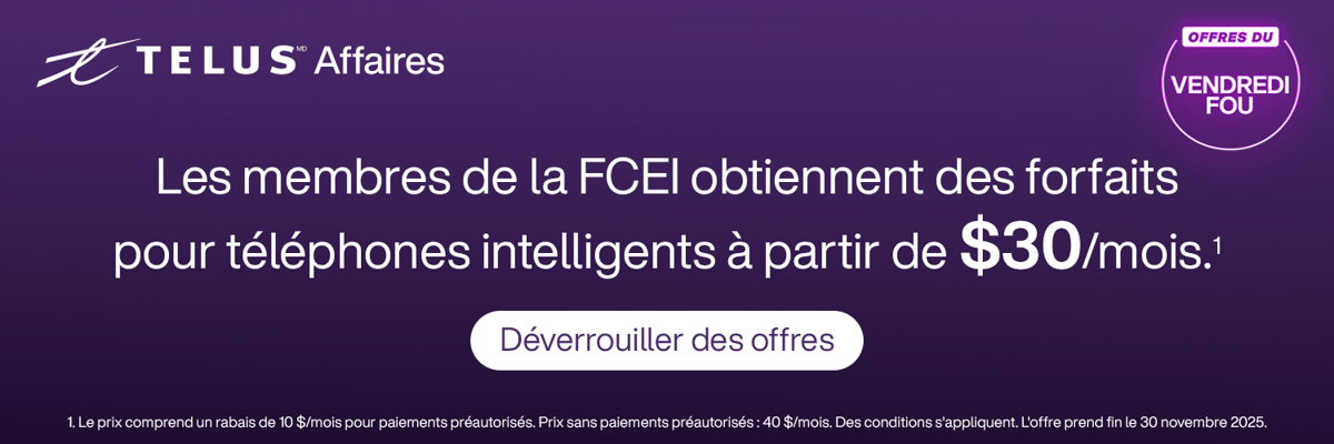 Les membres de la FCEI obtiennent des forfaits pour téléphones intelligents à partier de $30/mois.