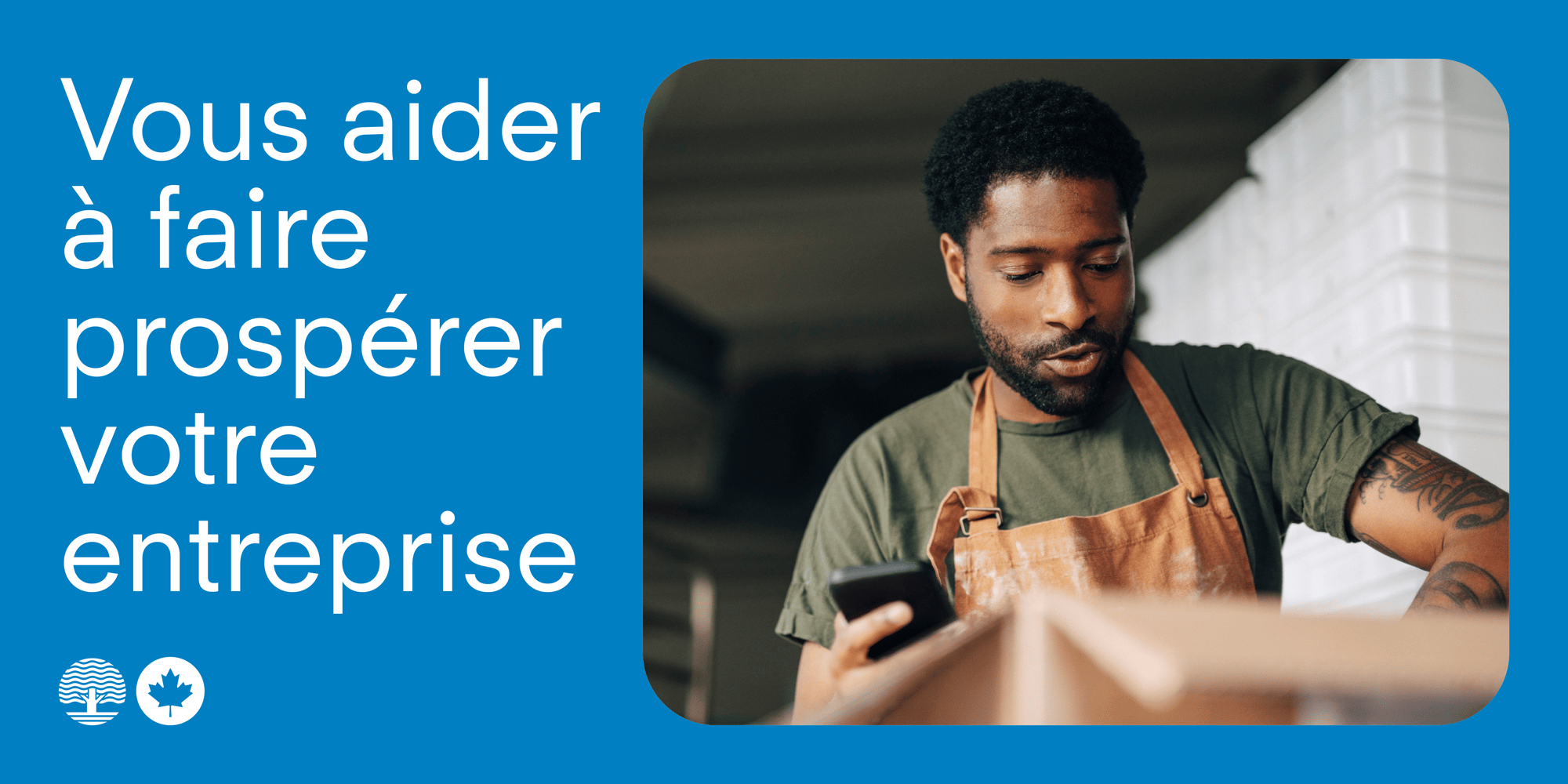 Vous aider à faire prospérer votre entreprise