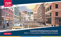 La pénurie d’entrepreneurs au Canada, Partie 1 - Un écosystème d’affaires en perte de vitesse