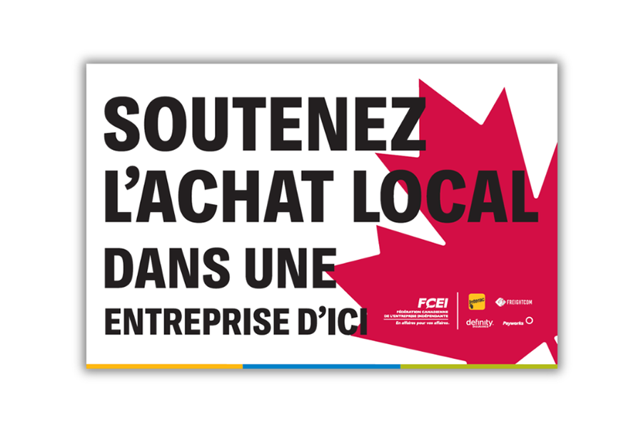 Affiche blanche avec une feuille d’érable rouge faisant la promotion de la campagne Achetons localement, fièrement canadienne, créée par la FCEI.