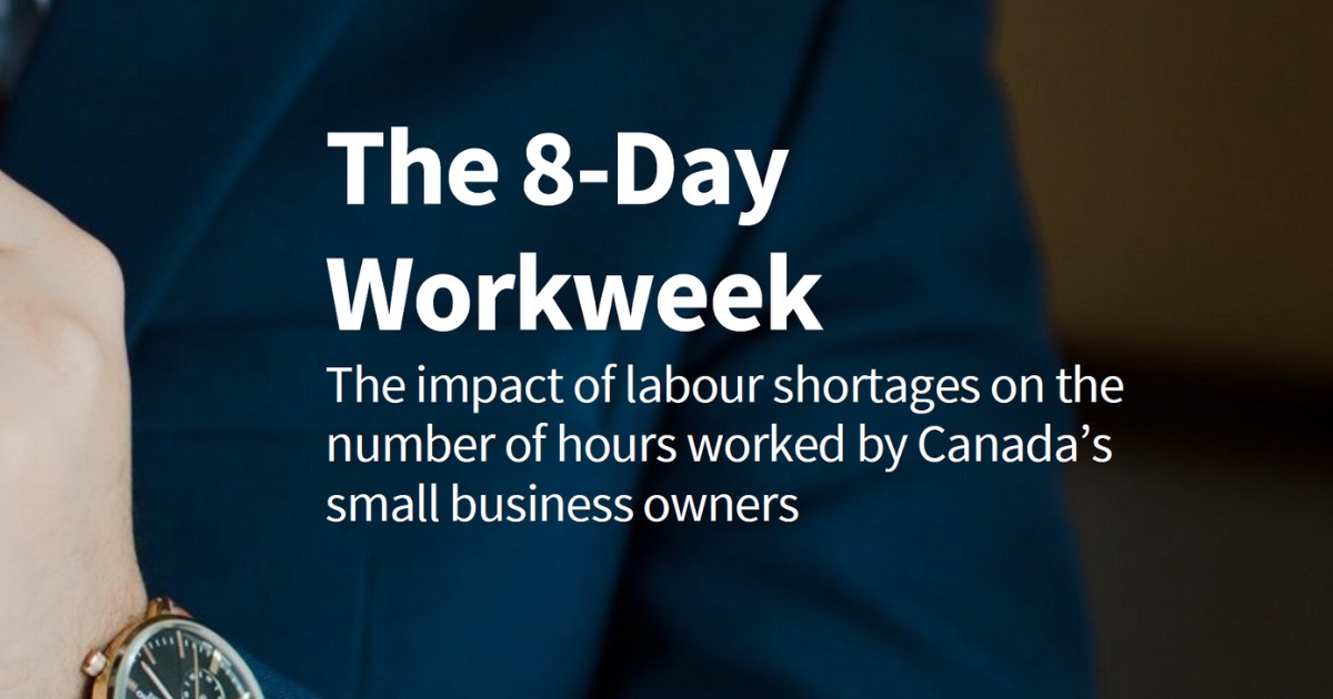 The 8-Day Workweek: the impact of labour shortages on the number of hours worked by Canada’s small business owners