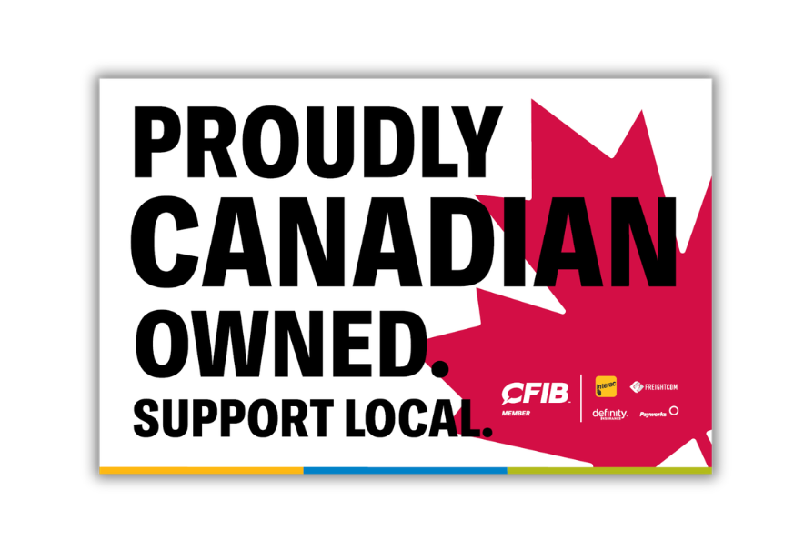 white poster with a red maple leaf promoting proudly Canadian owned and support local.